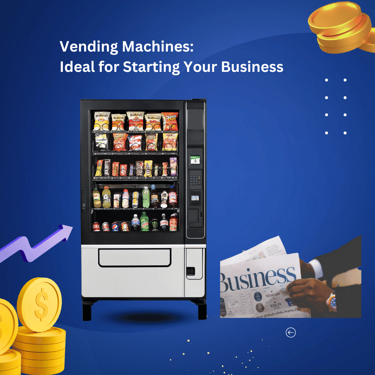 Vending is a Great Way to Start Your Own Business
