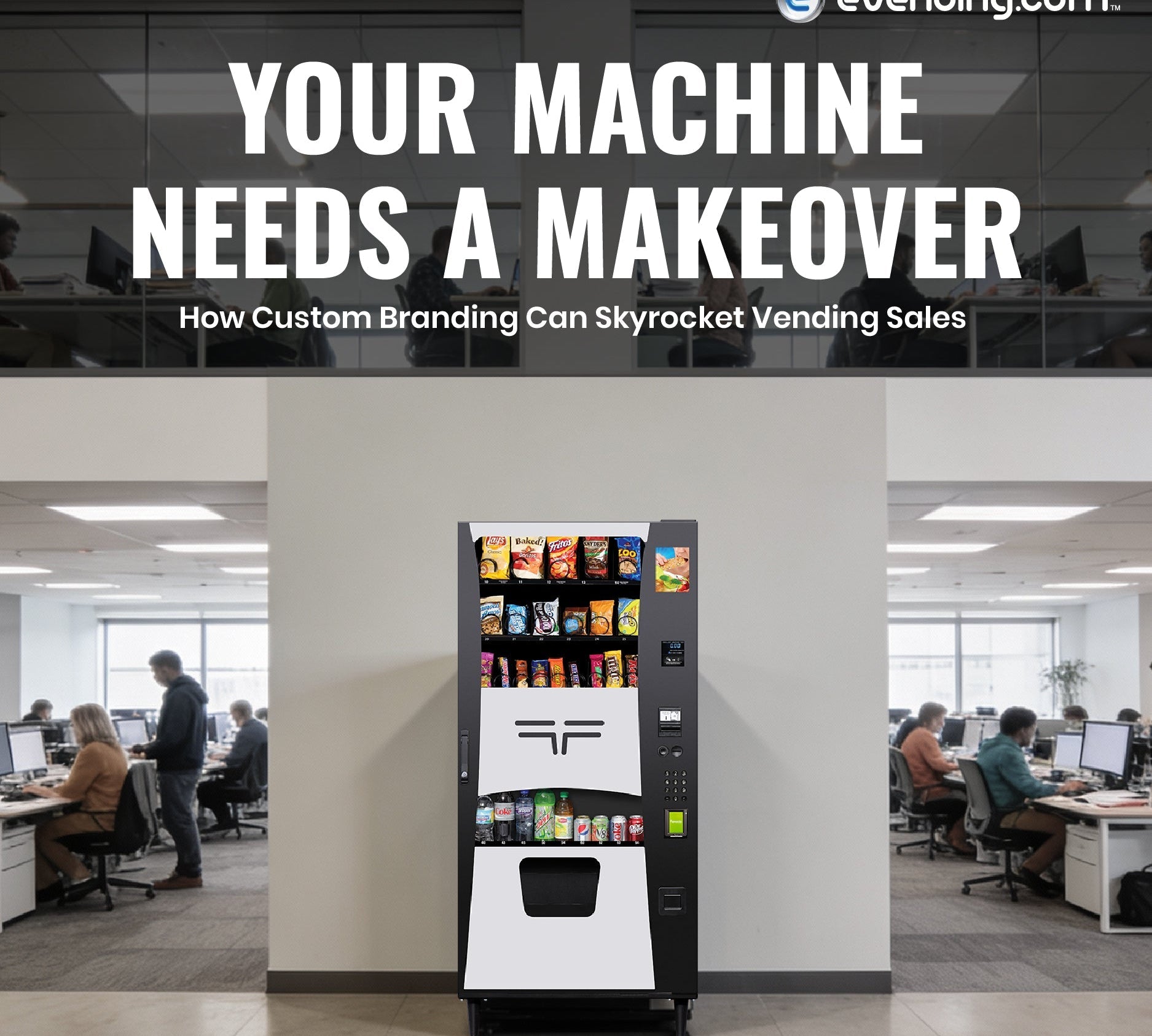 Your Machine Needs a Makeover: How Custom Branding Can Skyrocket Vending Sales