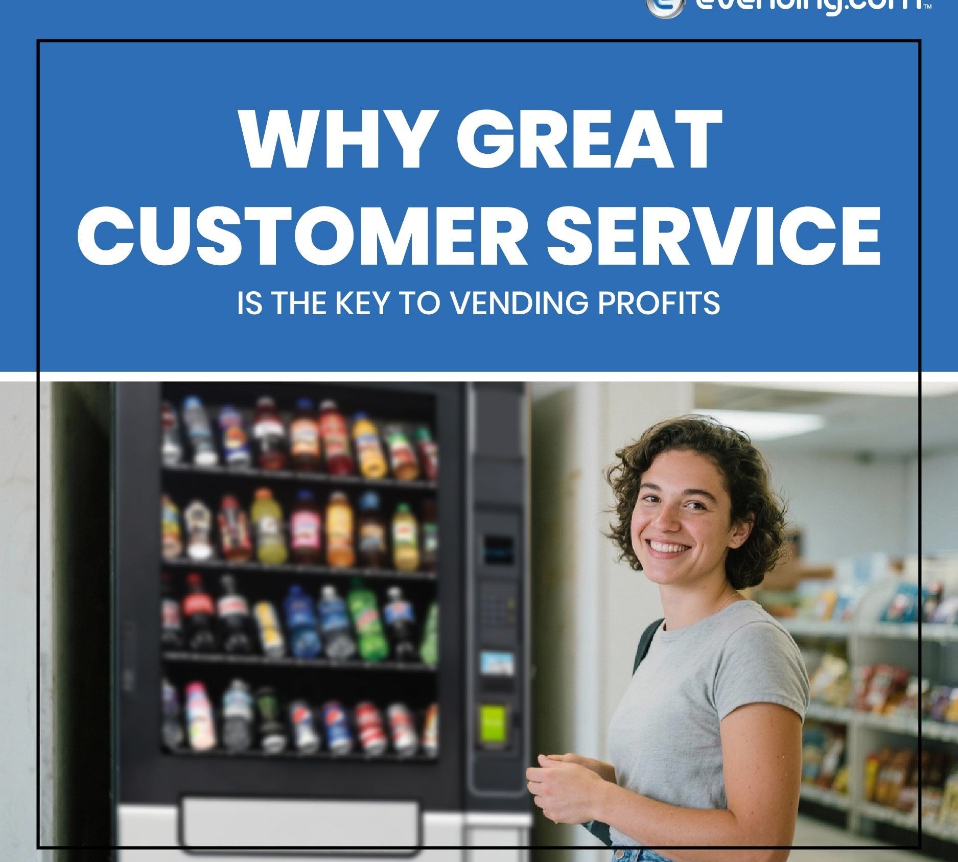 Customer Service Is the Key to Vending Profits