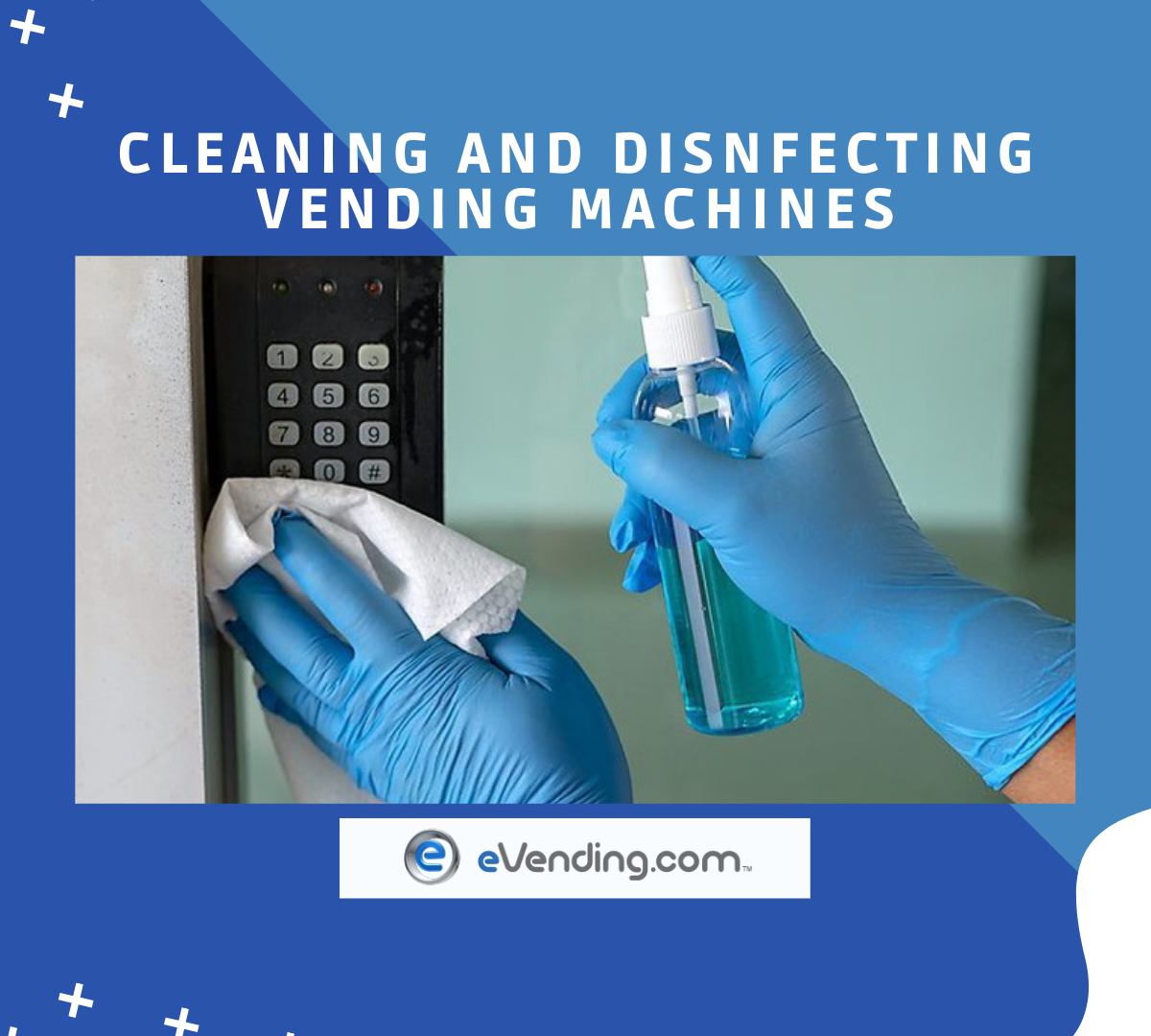 BEST PRACTICES FOR CLEANING AND DISNFECTING VENDING MACHINES