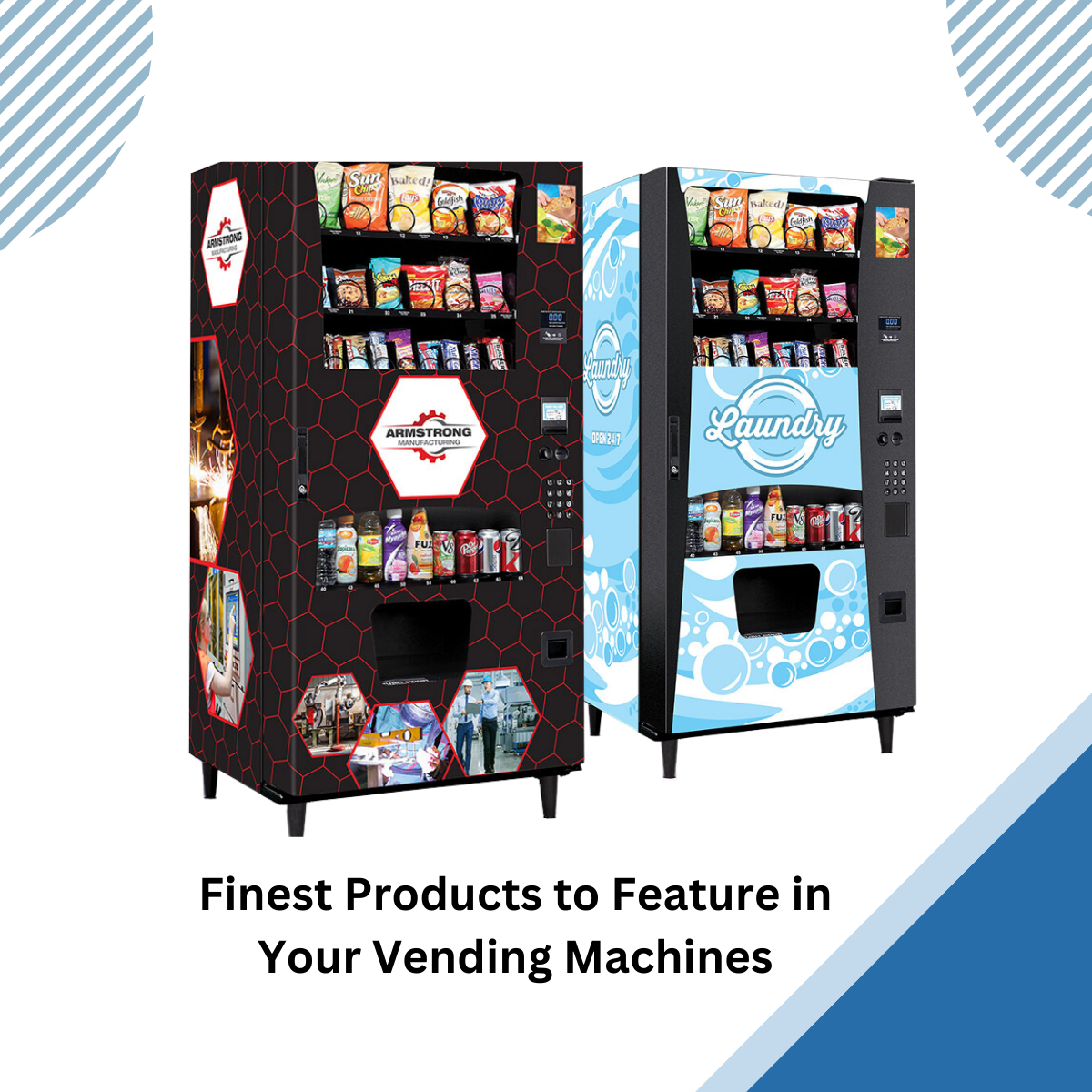 BEST PRODUCTS FOR YOUR VENDING MACHINES