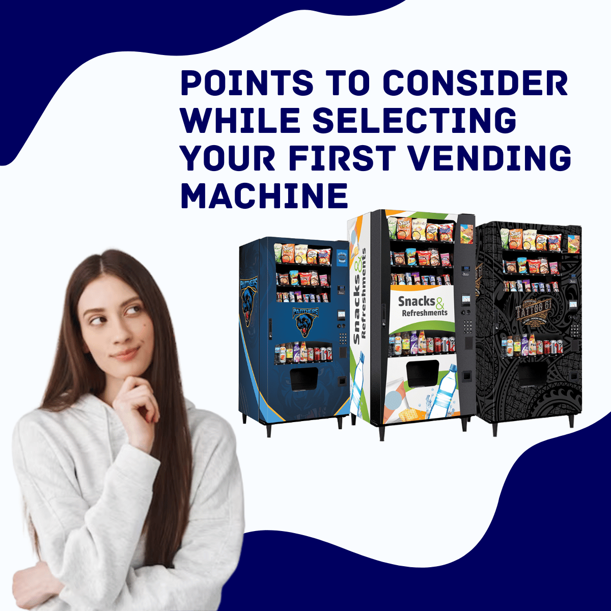POINTS TO CONSIDER WHILE SELECTING YOUR FIRST VENDING MACHINE