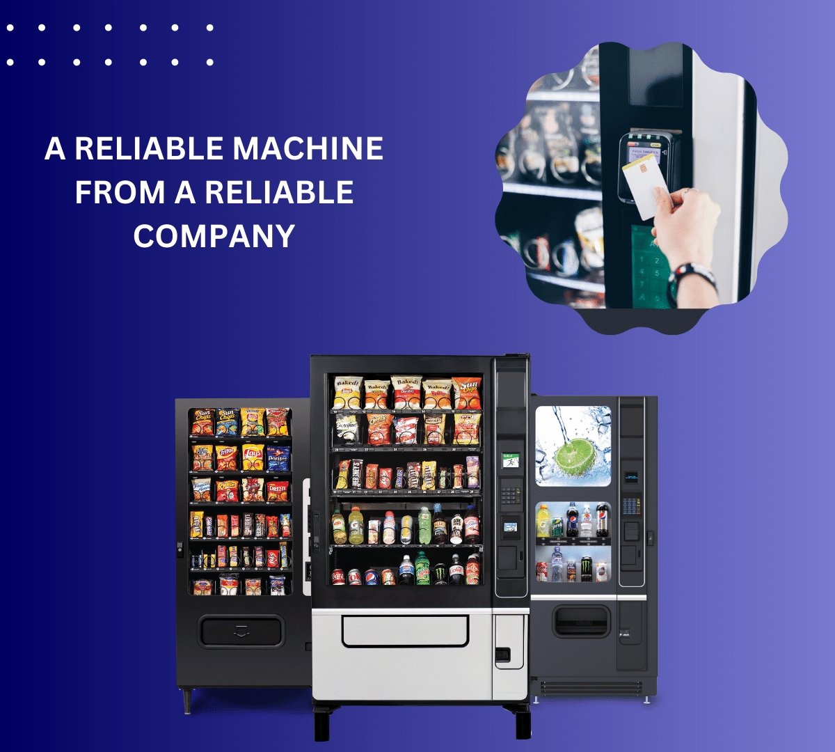 A RELIABLE MACHINE FROM A RELIABLE COMPANY