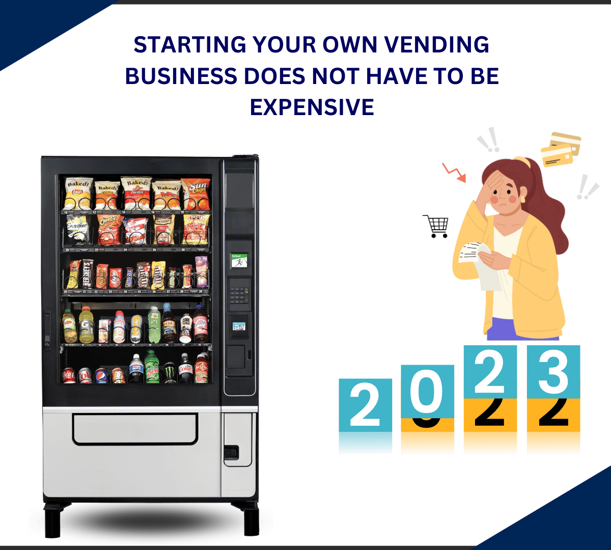 STARTING YOUR OWN VENDING BUSINESS DOES NOT HAVE TO BE EXPENSIVE