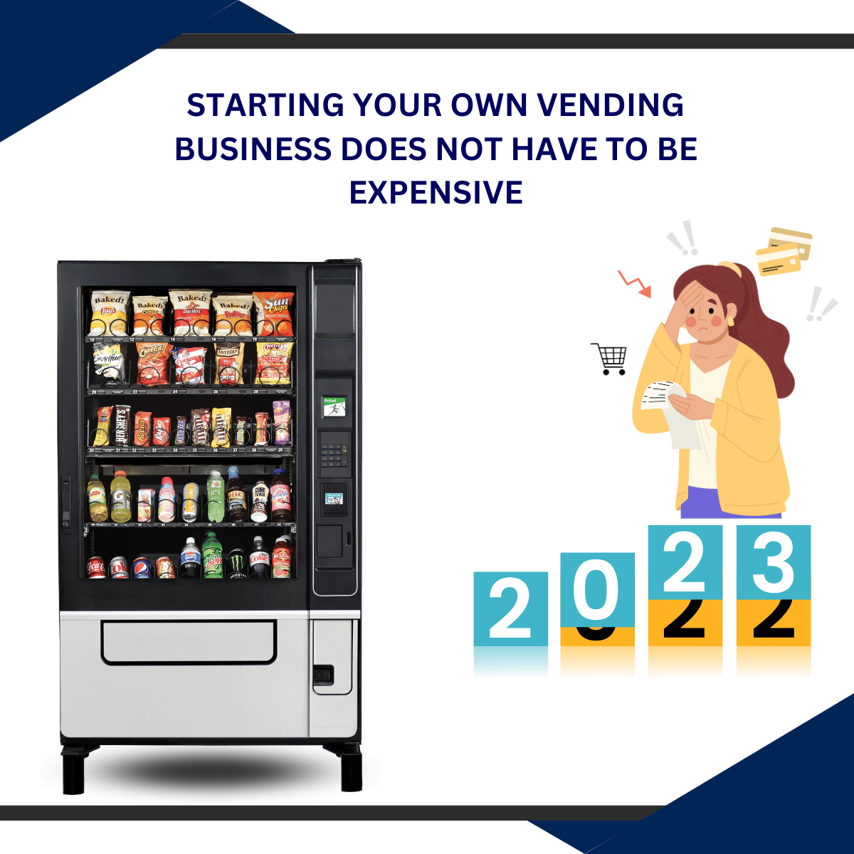 STARTING YOUR OWN VENDING BUSINESS DOES NOT HAVE TO BE EXPENSIVE