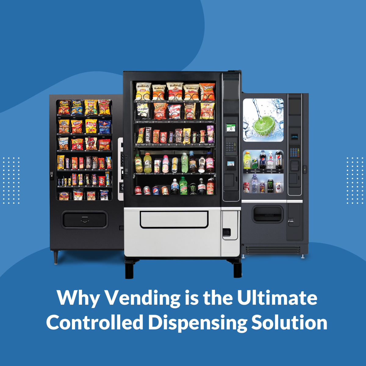 THE ULTIMATE CONTROLLED SOLUTION FOR THE CONVENIENCE INDUSTRY