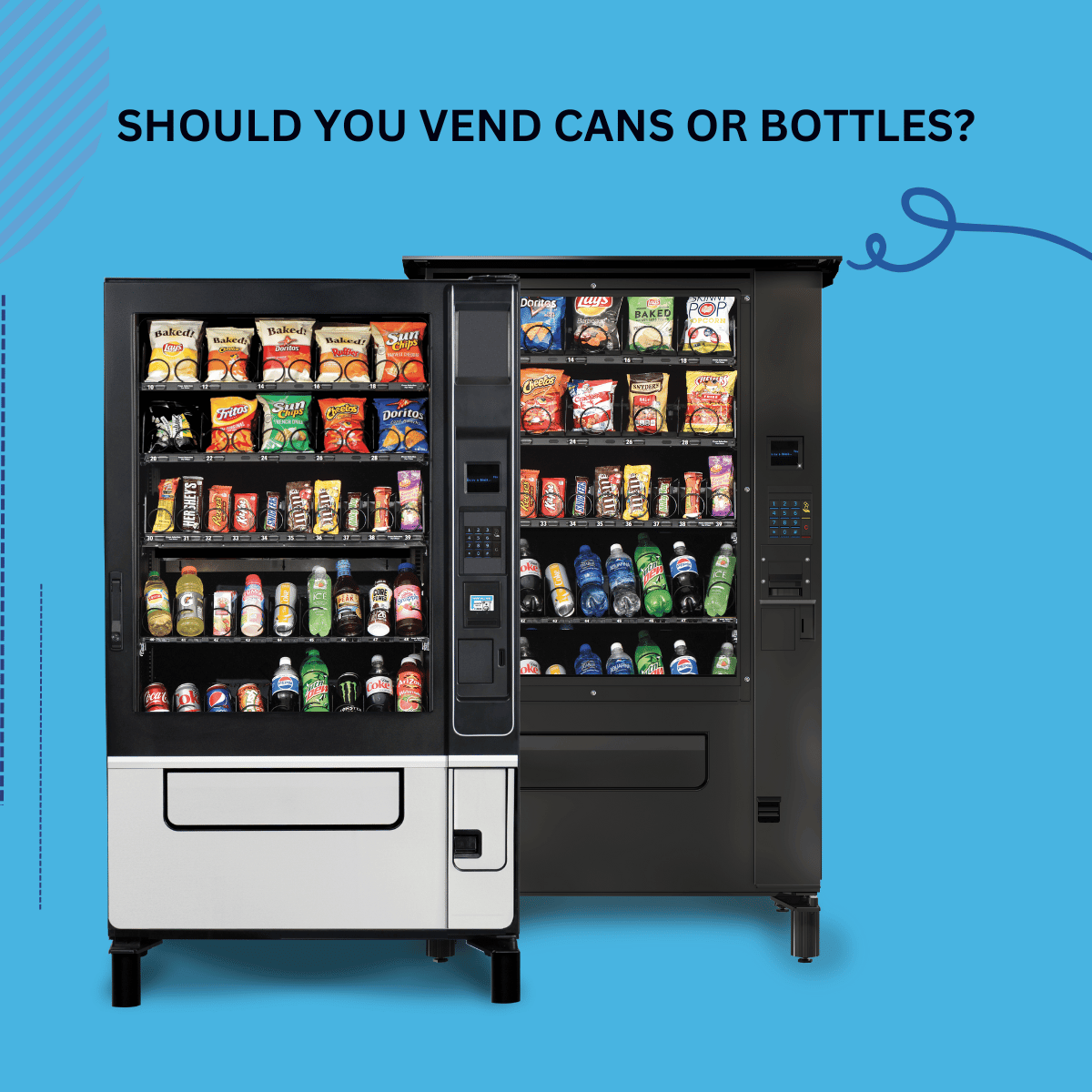 SHOULD YOU VEND CANS OR BOTTLES?