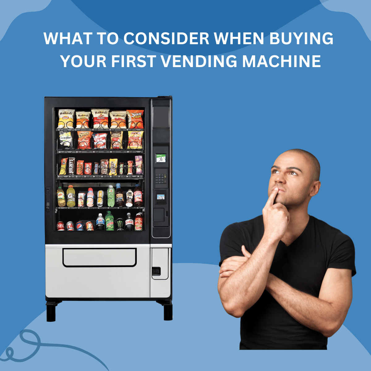 WHAT TO CONSIDER WHEN BUYING YOUR FIRST VENDING MACHINE