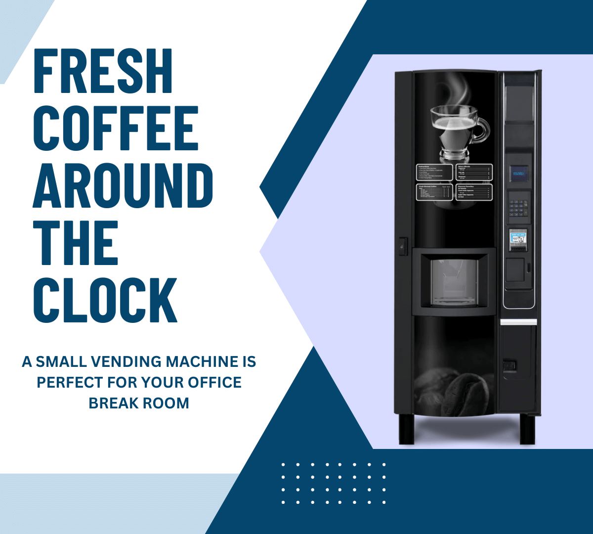 A SMALL VENDING MACHINE IS PERFECT FOR YOUR OFFICE BREAK ROOM