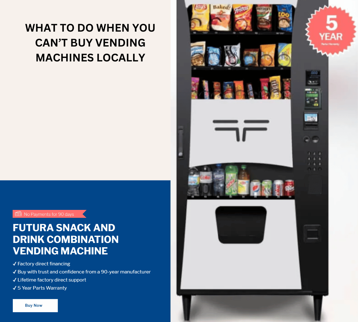 WHAT TO DO WHEN YOU CAN’T BUY VENDING MACHINES LOCALLY