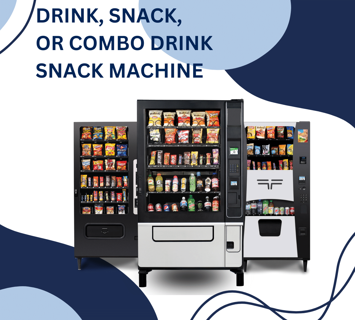 DRINK, SNACK, OR COMBO DRINK SNACK MACHINE