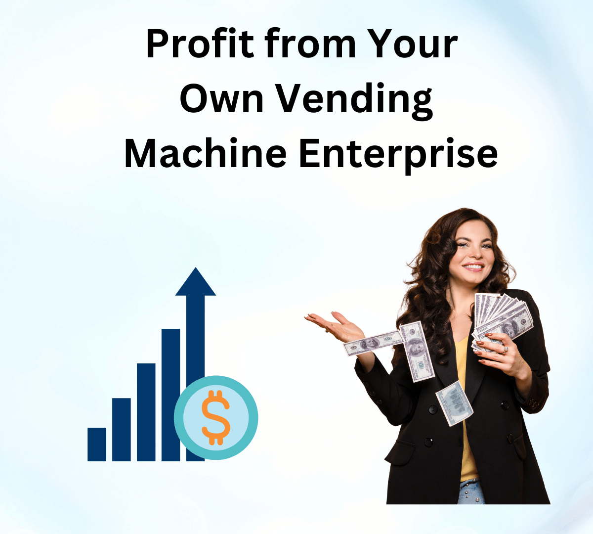 YOU CAN MAKE MONEY WITH YOUR OWN VENDING MACHINE BUSINESS