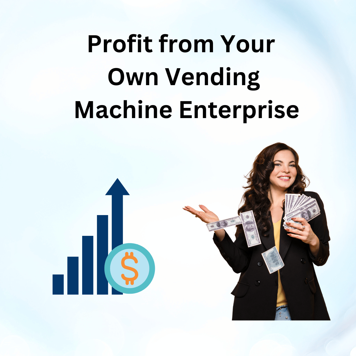 YOU CAN MAKE MONEY WITH YOUR OWN VENDING MACHINE BUSINESS