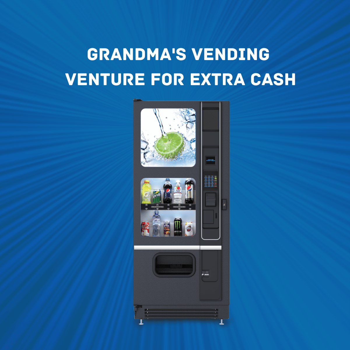 HOW ONE GRANDMA STARTED A VENDING BUSINESS TO MAKE EXTRA CASH