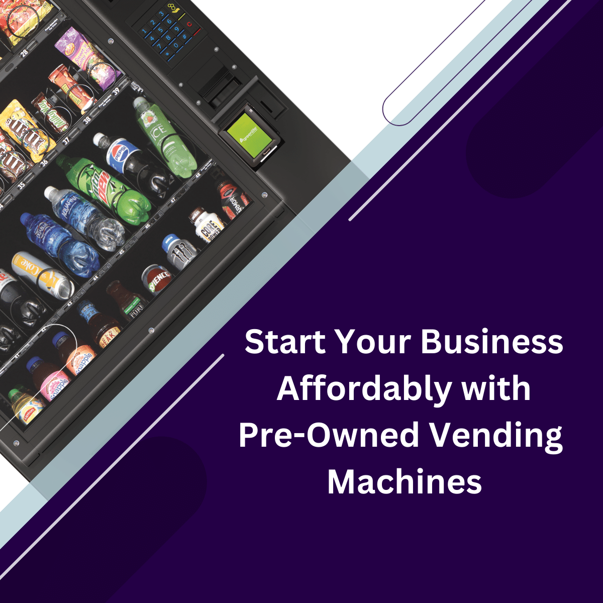 SAVE MONEY STARTING YOUR OWN BUSINESS WITH USED VENDING MACHINES