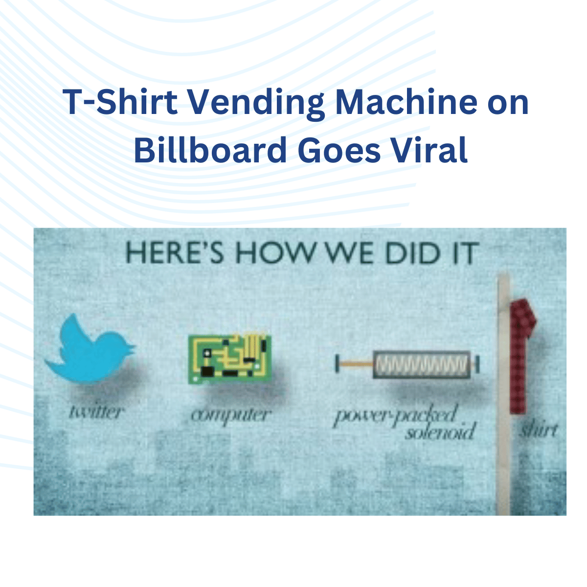 VENDING IN THE NEWS: T-SHIRTS FROM A BILLBOARD VENDING MACHINE?