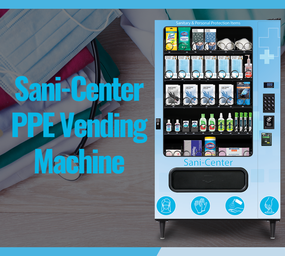 SANI-CENTER PPE VENDING MACHINE: KEEPING YOUR CUSTOMERS SAFE