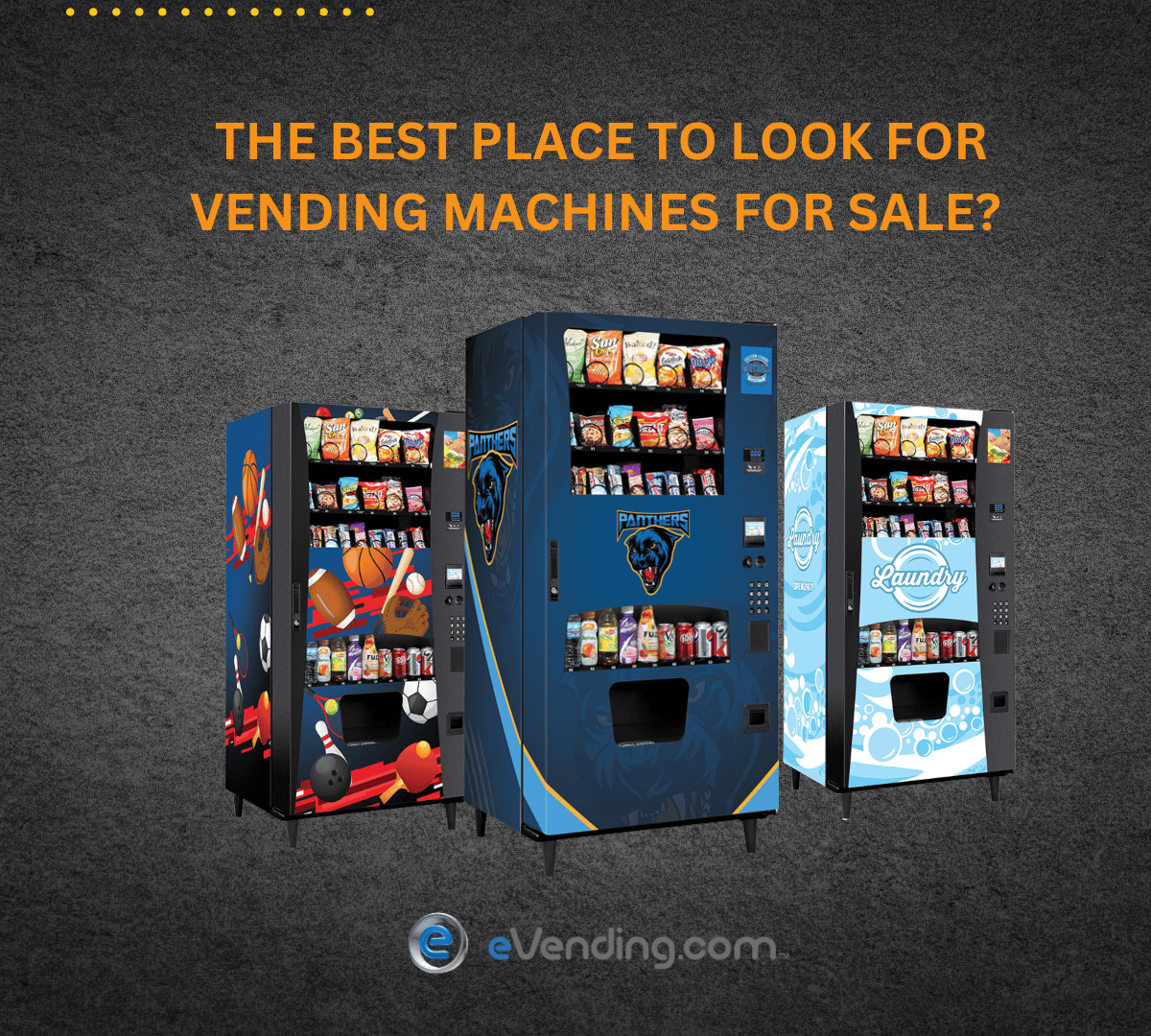 WHERE IS THE BEST PLACE TO LOOK FOR VENDING MACHINES FOR SALE?