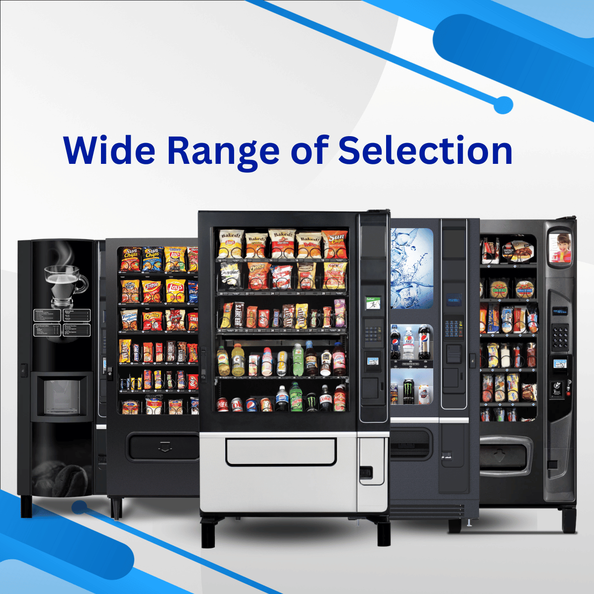 WE CARRY A FULL SELECTION OF VENDING MACHINES