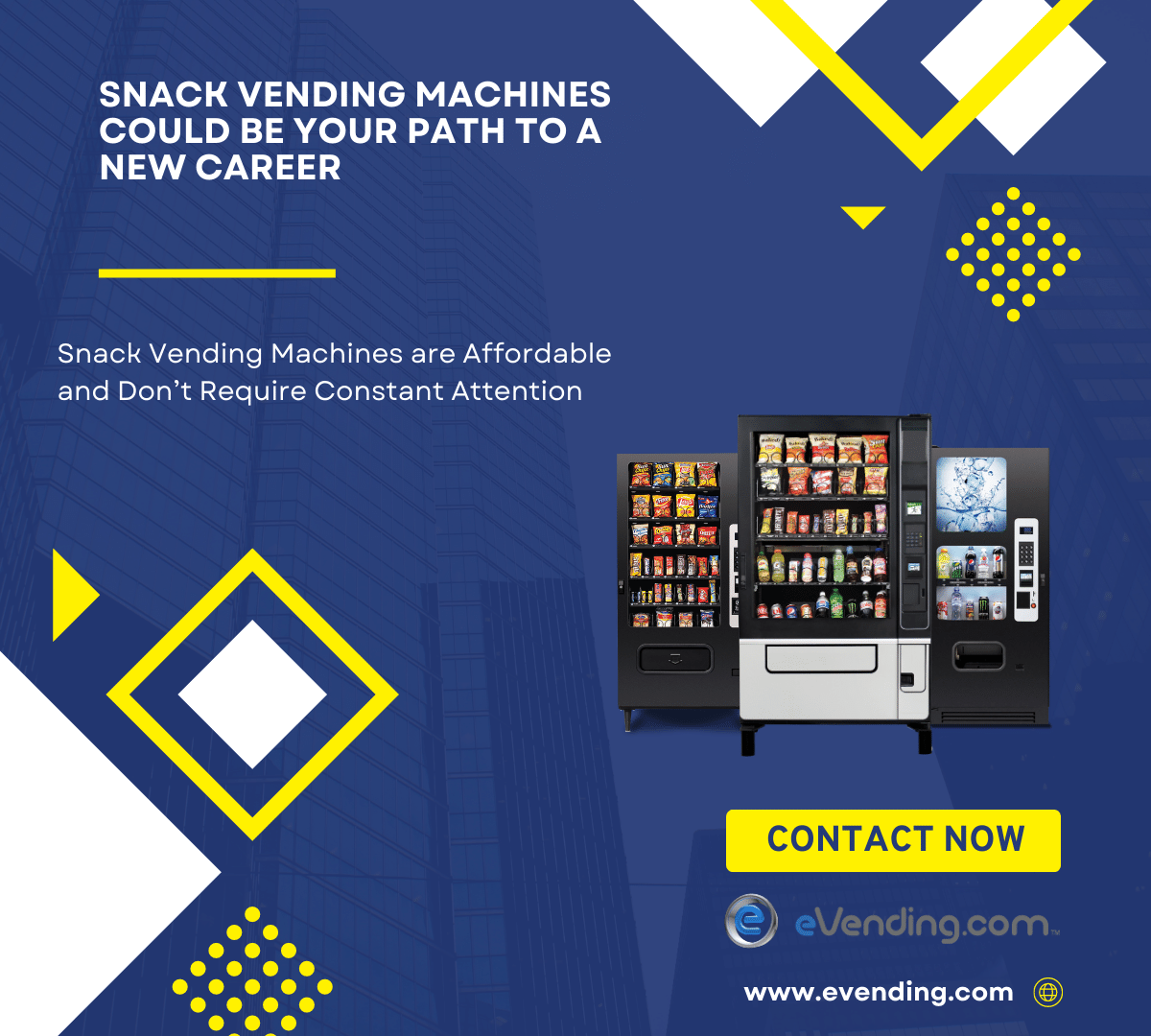 SNACK VENDING MACHINES COULD BE YOUR PATH TO A NEW CAREER