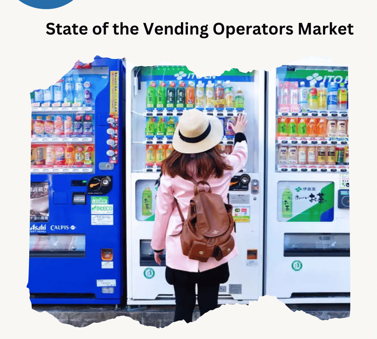 STATE OF VENDING MACHINE OPERATORS INDUSTRY IN THE UNITED STATES INDUSTRY PERFORMANCE